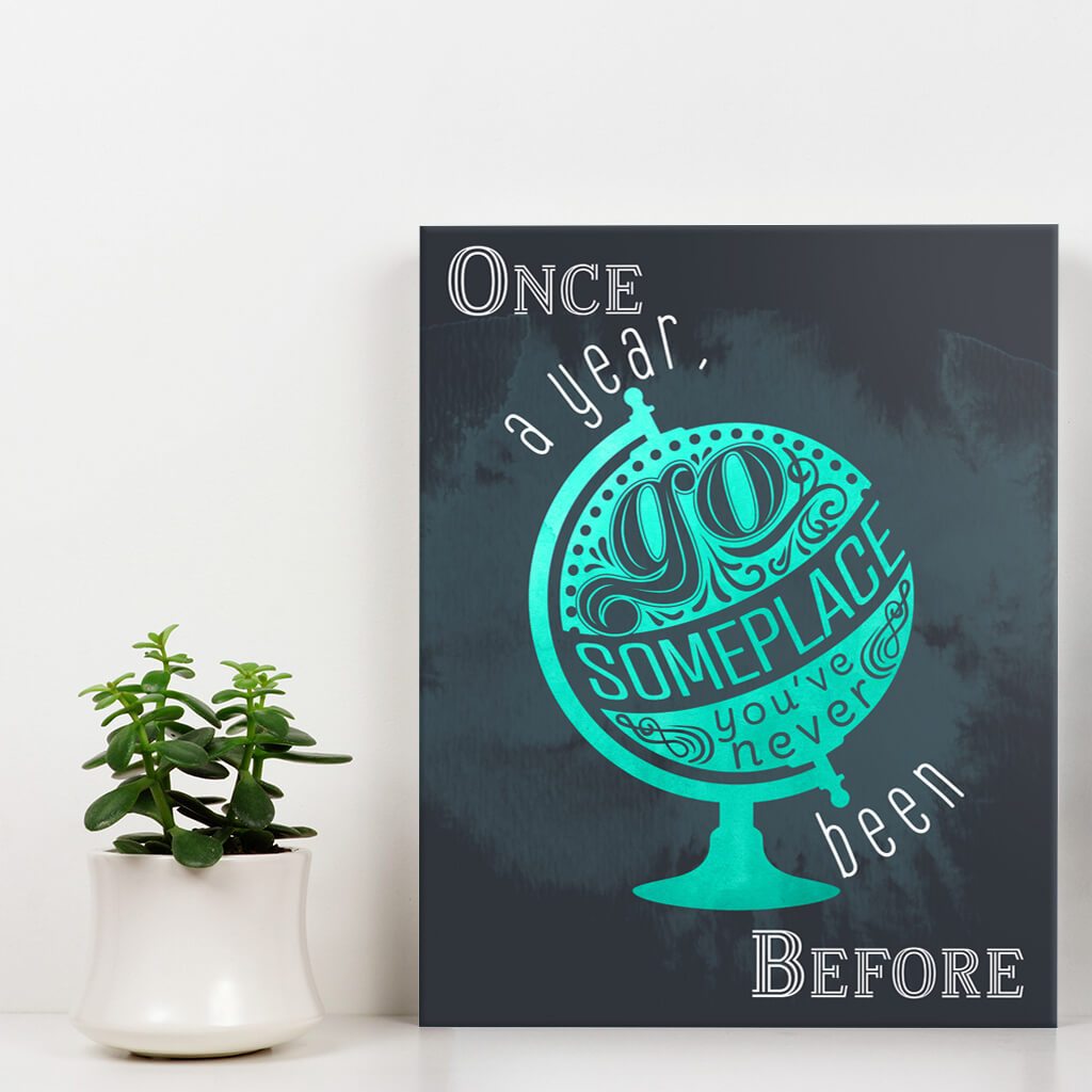Once a year go someplace - Wall Art - Teal