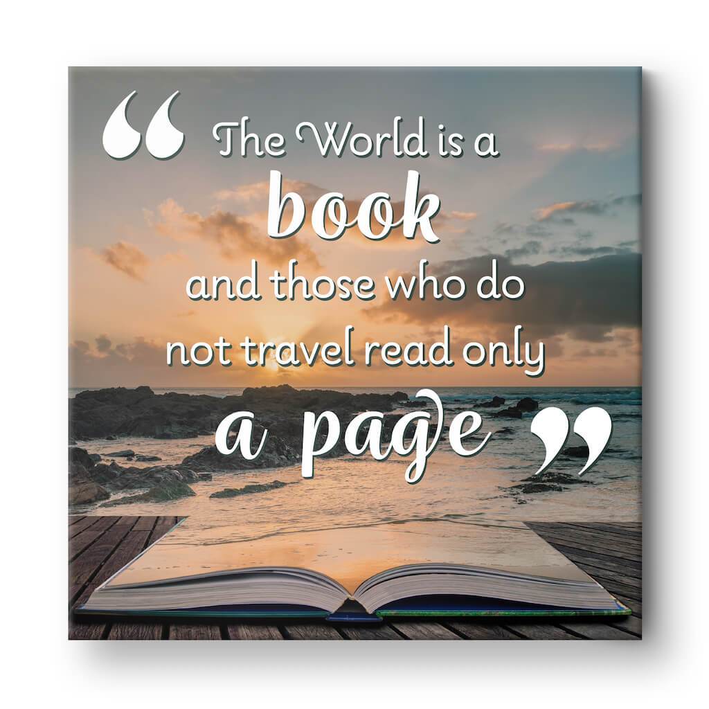 The World is a Book and those who do not travel read only a page- Quote Wall Art 